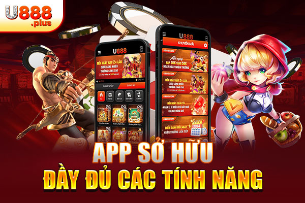 App sở hữu đầy đủ các tính năng App sở hữu đầy đủ các tính năng