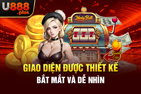 Giao diện được thiết kế bắt mắt và dễ nhìn Giao diện được thiết kế bắt mắt và dễ nhìn