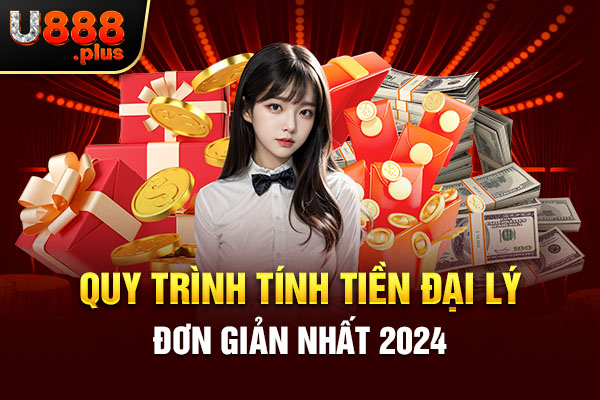 Quy trình tính tiền đại lý đơn giản nhất 2024 Quy trình tính tiền đại lý đơn giản nhất 2024