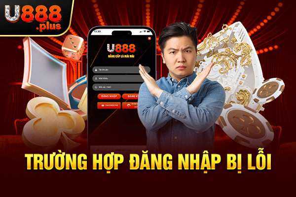 Trường hợp đăng nhập bị lỗi Trường hợp đăng nhập bị lỗi